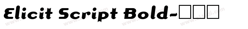 Elicit Script Bold字体转换